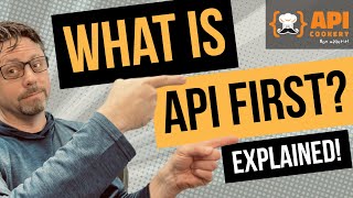 What is API First? API Experts Explain! 👨🍳 API Cookery with Brenton House