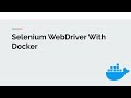 Selenium WebDriver With Docker