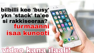 Bilbilli keessan 'busy' ykn 'stack' godhee isin rakkiseeraa? Furmaata isaa video kana irraa ilaali!