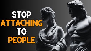 POWERFUL LIFE - Learn to DETACH from PEOPLE & SITUATIONS with Stoic Wisdom - STOICISM
