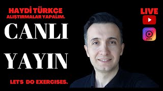 Live | Learn Turkish | Haydi Türkçe Alıştırmalar Yapalım. | Let's  Do Exercises.