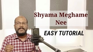 Shyama Meghame Nee | Easy Tutorial