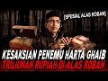 (EKSKLUSIF) SIAPAPUN BOLEH AMBIL EMAS INI !! KESAKSIAN PENEMU HARTA KERAJAAN GHAIB HUTAN ALAS ROBAN