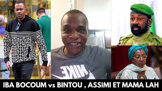 Iba Bocoum vs Bintou Camara , Assimi Goita et Mama Lah !