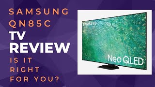 Is the Samsung QN85C Smart TV Right for You? - REVIEW