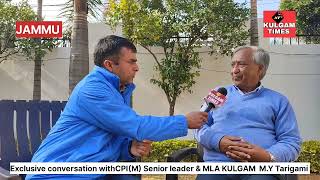 Exclusive interview With M Y Tarigami on current political scenario in jammu and Kashmir