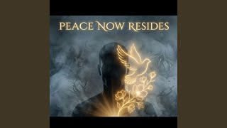 Peace now resides