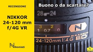 Nikkor AF-S 24-120mm f/4G ED N VR - Buono o da scartare?