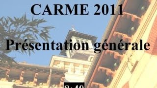 CARME 2011 - General presentation