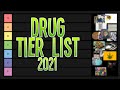 My Drug Tier List 2021