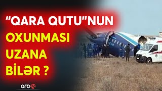 SON DƏQİQƏ! AZAL-ın qəza edən təyyarəsi ilə bağlı açıqlama -QARA QUTUNUN nəticəsi bu tarixdə...