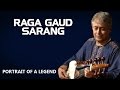 Raga Gaud Sarang | Amjad Ali Khan (Portrait of a Legend  - Amjad Ali Khan) | Music Today