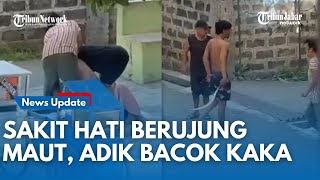 SADIS! | Seorang Adik Tega Bacok Kakak Kandung Dengan Celurit Hingga Alami Luka Parah