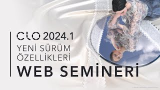 CLO 2024.1 New Features Webinar (Türkçe)