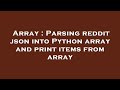 Array : Parsing reddit json into Python array and print items from array
