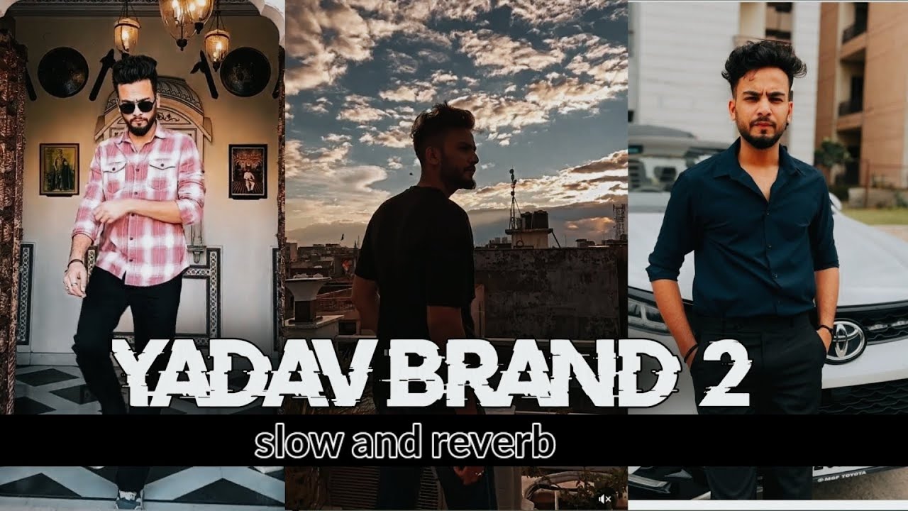 Yadav Brand 2 (slow And Reverb ) | Sunny Yaduvanshi Ft. AK Rok | # ...