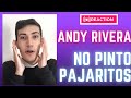 Andy Rivera - Reaction - No Pinto Pajaritos (Video Oficial)