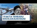 Fakta Terbaru Kecelakaan Helikopter Presiden Iran Ebrahim Raisi Terungkap: Drone Turki Meleset 7 Km