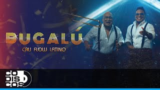 Bugalú, Cali Flow Latino - Video Oficial