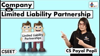 COMPANY vs LLP |What is Limited Liability Partnership? | LLP | CSEET | CS Payal Popli