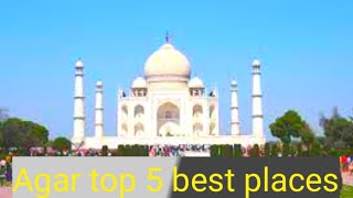 Agra top 5 tourist places||Agra Taj Mahal||agar tour|| best place to visit in agar#agar #tajmahal