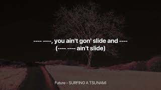 Future - SURFING A TSUNAMI (Clean Lyrics)