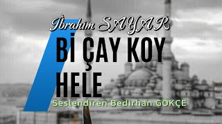 Bi Çay Koy Hele | İbrahim SAYAR  | Seyyar Radyo #şiir #bedirhangökçe #şiirheryerde