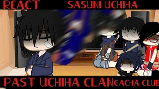 [ Past Uchiha Clan | React | Gacha Club ]