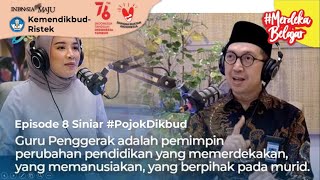 Episode 8 Siniar #PojokDikbud: Pendidikan yang memerdekakan, memanusiakan dan berpihak pada murid