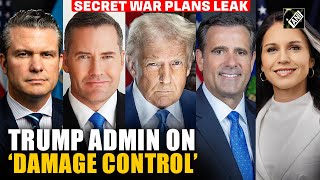 Trump Administration on ‘Damage Control’ after secret war plans leak, Democrats demand resignations