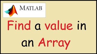 How to find a value in an Array in Matlab