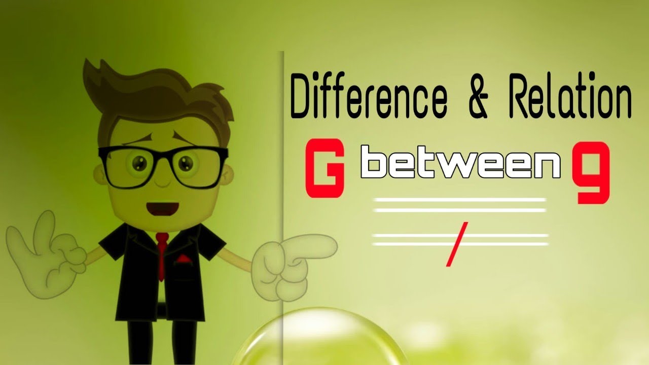 Relation And Difference Between G And G (in 3D) In Hindi By Physics ...