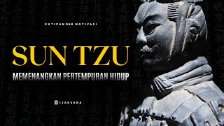 Kata - kata Bijak Sun Tzu Sang Ahli Perang | Bagaimana Cara Memenangkan Pertempuran Kehidupanmu.