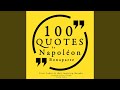 100 Quotes by Napoleon Bonaparte, Pt. 3
