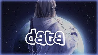 Nightcore - Data || Lyrics