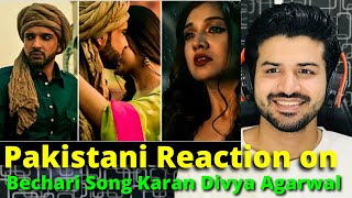 Bechari | Afsana Khan | Karan Kundrra, Divya Agarwal | Nirmaan |  Punjabi Love Song 2022 REACTION!!