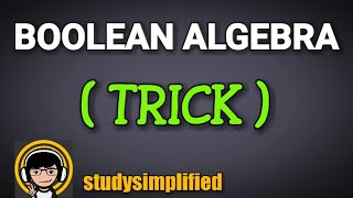 Boolean algebra - TRICKS (4 Methods)