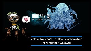Job unlock Beastmaster "Way of the Beastmaster" FFXI Horizon XI 2025