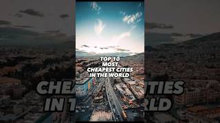 Top 10 Most Cheapest Cities in the world #top10 #cheapest #cities