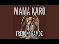 MAMA KARO MNANG (FRENGKI RAMOZ)