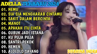 OM ADELLA TERBARU 2024🎵NEMU - SIA SIA MENGHARAB CINTAMU - SAKIT DALAM BERCINTA - MANOT - NEMEN.