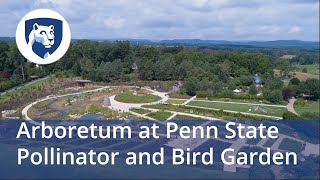 The Arboretum at Penn State: Pollinator and Bird Garden