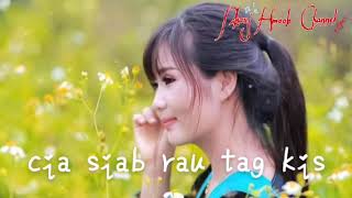 เพลงม้งเพราะๆ cia siab rua tag kis [ nkauj Hmoob Channel] ep-73