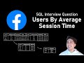 Users By Average Session Time - Sql Solution - Stratascratch