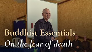 Thich Nhat Hanh on Buddhist Essentials: Fear of Death
