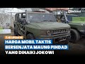 WOW! Ternyata Segini HARGA Mobil Taktis Maung Pindad Karya Anak Bangsa yang Dinaiki Presiden Jokowi