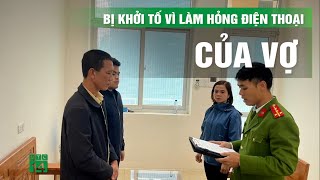 Chồng bị khởi tố vì ném hỏng điện thoại của vợ | VTC14