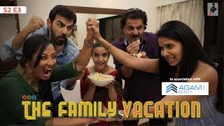 SIT | THE FAMILY VACATION | S2E3| Chhavi Mittal | Karan V Grover | Comedy Webser