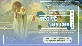 [HTTLDPHG] Chương trình thờ phượng Chúa, Chúa nhật ngày 14/05/2023