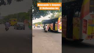 Madanapalle to Bangalore Sri Madhusudana bus